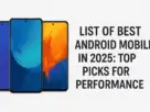 List of Best Android Mobiles in 2025 Top Picks for Performance
