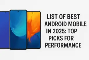 List of Best Android Mobiles in 2025 Top Picks for Performance